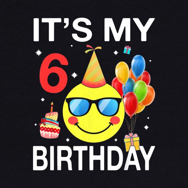 Kids Emoji Its My 6th Birthday T-Shirt Fun 6 Years Old by franzaled